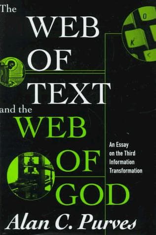 Cover of The web of text and the web of God by Alan C. Purves