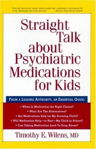 Cover of Straight talk about psychiatric medications for kids by Timothy E. Wilens