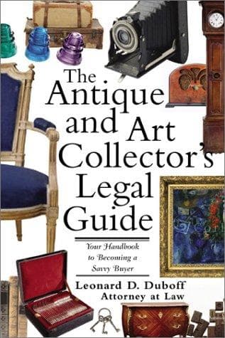 Cover of The antique and art collector's legal guide by Leonard D. DuBoff
