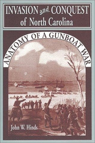 Cover of Invasion and conquest of North Carolina by John W. Hinds