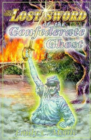 Cover of Lost Sword of the Confederate Ghost by Emily C. Monte