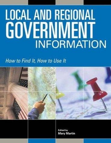 Cover of Local and Regional Government Information (How to Find It, How to Use It) by Mary Martin