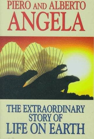 Cover of The extraordinary story of life on earth by Piero Angela