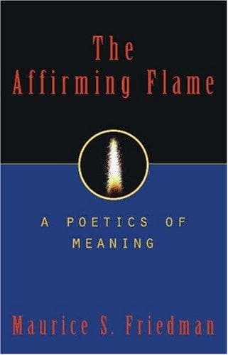 Cover of The affirming flame by Maurice S. Friedman