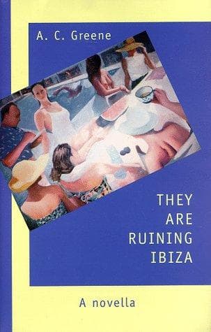 Cover of They Are Ruining Ibiza by A. C. Greene