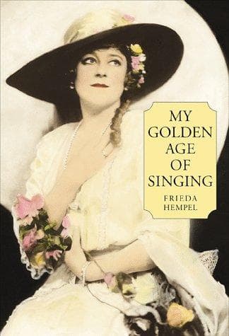 Cover of My golden age of singing by Frieda Hempel