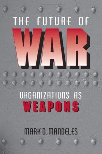 Cover of The future of war by Mark David Mandeles