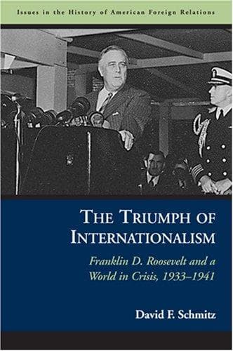 Cover of The Triumph of Internationalism by David F. Schmitz