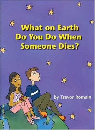 Cover of What on earth do you do when someone dies? by Trevor Romain