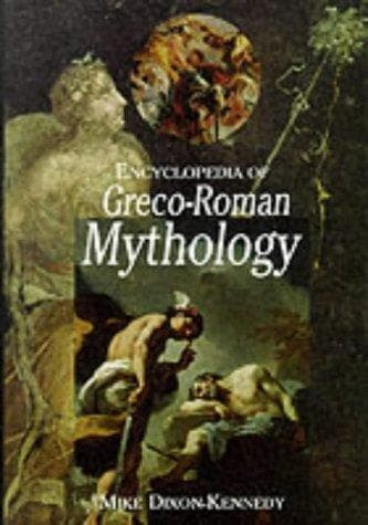 Cover of Encyclopedia of Greco-Roman mythology by Mike Dixon-Kennedy