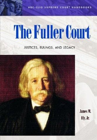 Cover of The Fuller court by James W. Ely