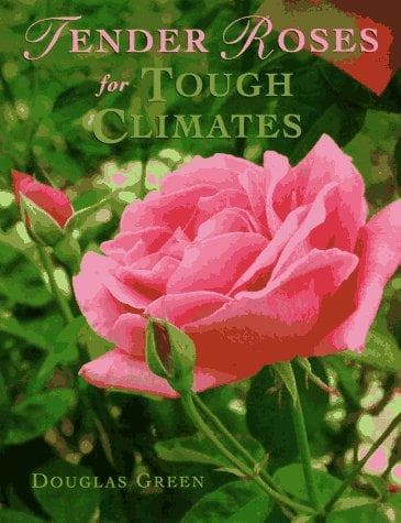 Cover of Tender roses for tough climates by Douglas Green