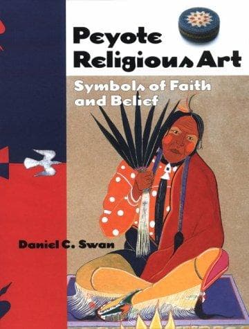 Cover of Peyote religious art by Daniel C. Swan