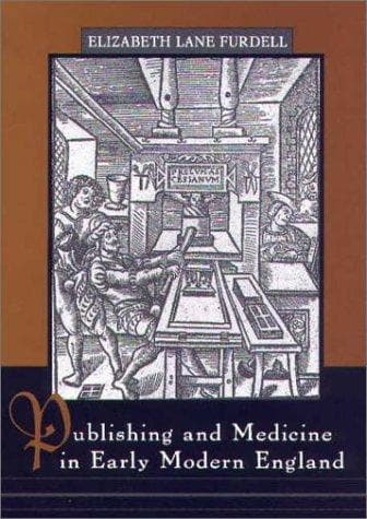 Cover of Publishing and medicine in early modern England by Elizabeth Lane Furdell