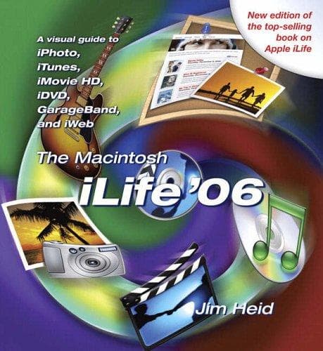 Cover of The Macintosh iLife 06 by Jim Heid