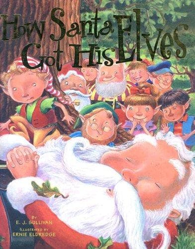 Cover of How Santa got his elves by Ellen Sullivan