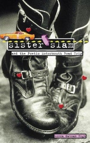 Cover of Sister Slam and the Poetic Motormouth Road Trip by Linda Oatman High