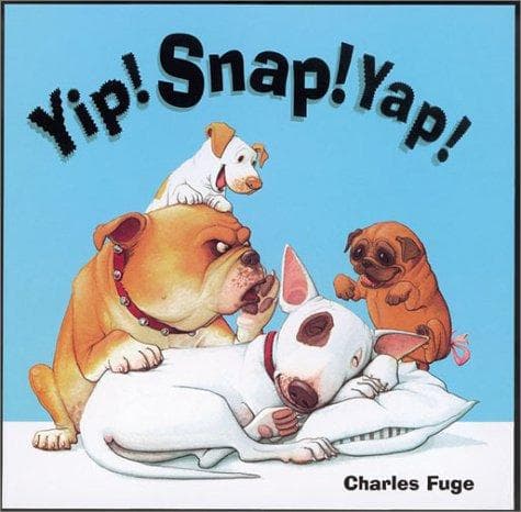 Cover of Yip! Snap! Yap! by Charles Fuge