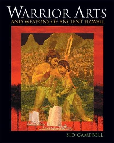 Cover of Warrior Arts and Weapons of Ancient Hawaii by Sid Campbell
