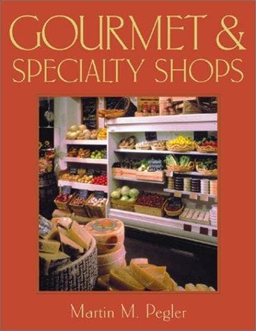 Cover of Gourmet & Specialty Shops by Martin M. Pegler