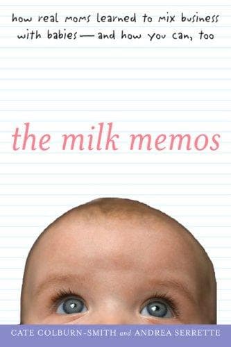 Cover of The milk memos by Cate Colburn-Smith