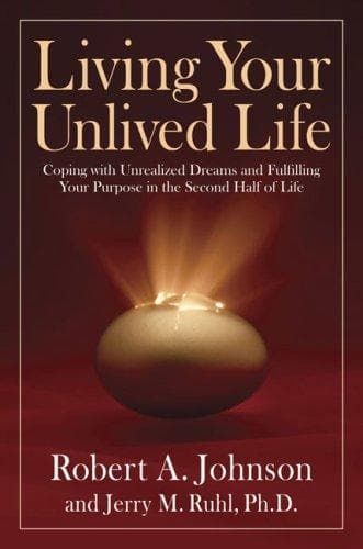 Cover of Living your unlived life by Robert A. Johnson
