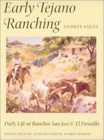 Cover of Early Tejano ranching by Andrés Sáenz