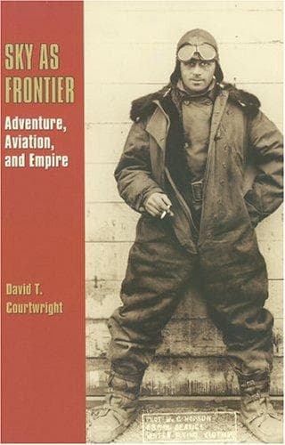Cover of Sky As Frontier by David T. Courtwright