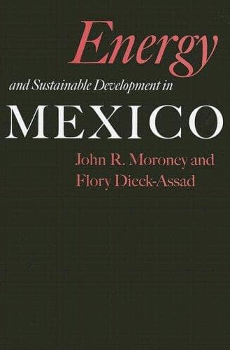 Cover of Energy and sustainable development in Mexico by John R. Moroney