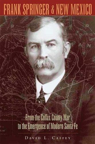 Cover of Frank Springer and New Mexico by David L. Caffey