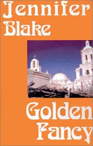 Cover of Golden Fancy:(Love and Adventure Collection #5) by Jennifer Blake
