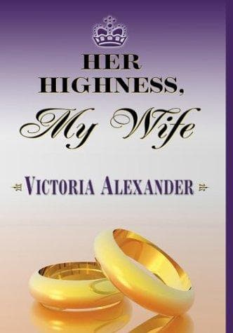 Cover of Her Highness, my wife by Victoria Alexander