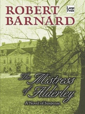Cover of The mistress of Alderley by Robert Barnard