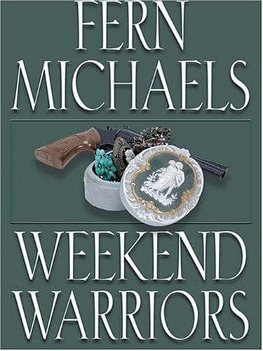 Cover of Weekend Warriors by Fern Michaels