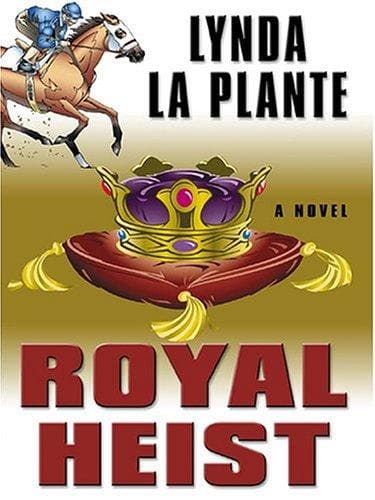 Cover of Royal Heist by Lynda La Plante