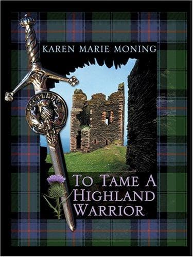Cover of To Tame a Highland Warrior by Karen Marie Moning
