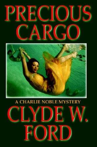 Cover of Precious cargo by Clyde W. Ford