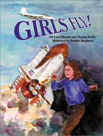 Cover of Girls fly! by Lynn M. Homan
