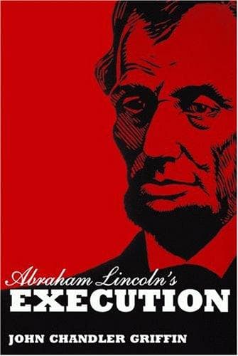 Cover of Abraham Lincoln's Execution by John Chandler Griffin