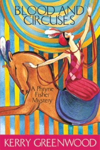 Cover of Blood and Circuses by Kerry Greenwood