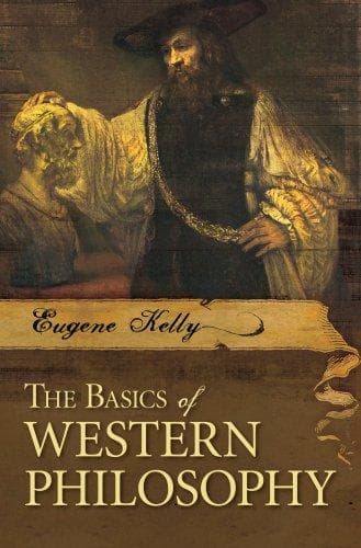 Cover of The Basics of Western Philosophy (Basics of the Social Sciences) by Eugene Kelly