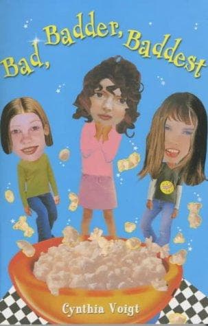 Cover of Bad, badder, baddest by Cynthia Voigt