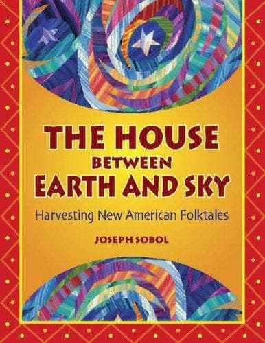 Cover of The House Between Earth and Sky by Joseph Daniel Sobol