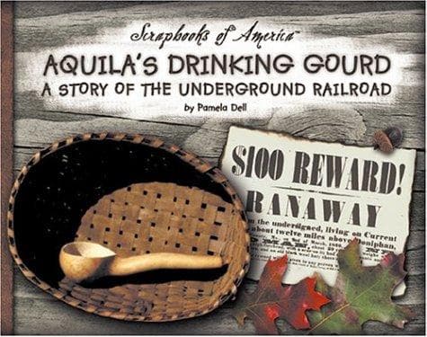 Cover of Aquila's drinking gourd by Pamela Dell