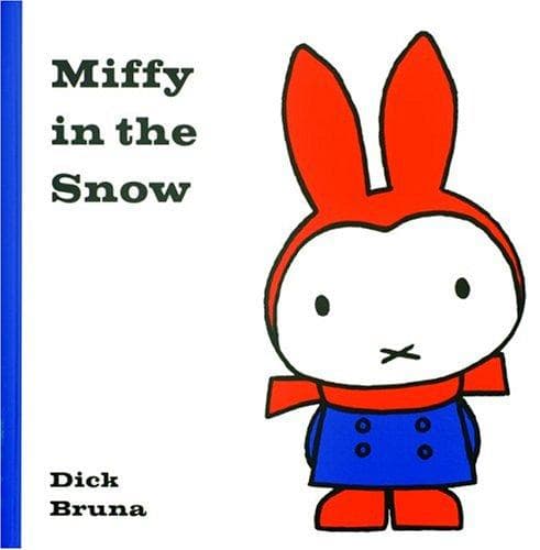 Cover of Miffy in the snow by Dick Bruna