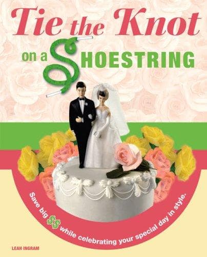 Cover of Tie the Knot on a Shoestring by Leah Ingram