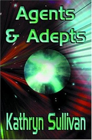 Cover of Agents And Adepts by Kathryn Sullivan