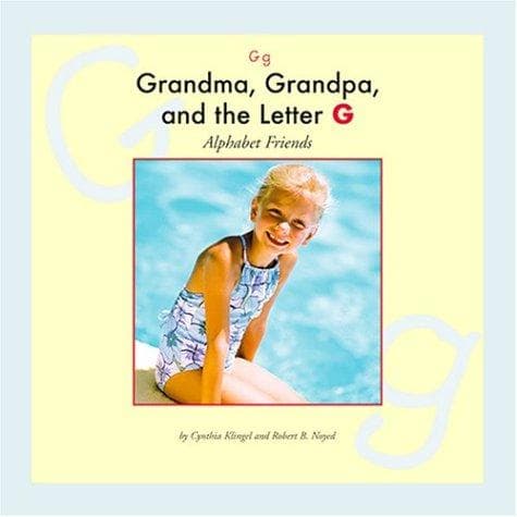 Cover of Grandma, Grandpa, and the letter G by Cynthia Fitterer Klingel