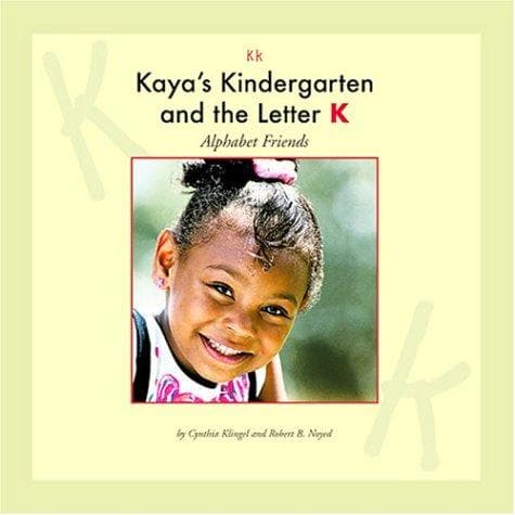 Cover of Kaya's kindergarten and the letter K by Cynthia Fitterer Klingel