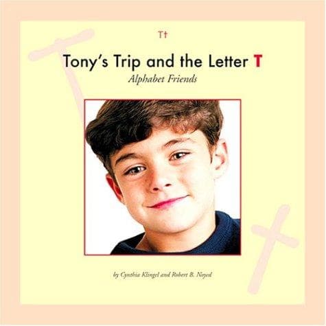 Cover of Tony's trip and the letter T by Cynthia Fitterer Klingel
